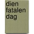 Dien fatalen dag
