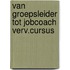 Van groepsleider tot jobcoach verv.cursus