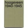 Hoogeveen 1940-1945 by Lammert Huizing