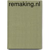 Remaking.NL door S. Cusveller