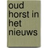 Oud horst in het nieuws