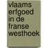 Vlaams erfgoed in de franse westhoek