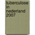 Tuberculose in Nederland 2007