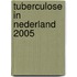 Tuberculose in Nederland 2005