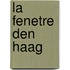 La Fenetre Den Haag