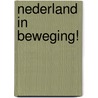 Nederland in Beweging! by S. Hampsink