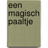 Een magisch paaltje