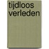 Tijdloos verleden