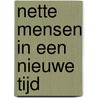 Nette mensen in een nieuwe tijd