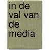 In de val van de media door L. Zoeteman