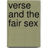 Verse and the fair sex by Unknown