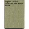 Register service dienstverl.bedr.transp. 88-89 door Onbekend