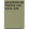 Sprankelende historie van coca cola door Ernest Claes