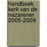 Handboek Kerk van de Nazarener 2005-2009 door Onbekend