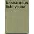 Basiscursus Licht Vocaal