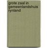 Grote zaal in gemeenlandshuis rynland door Koldewey