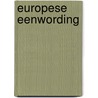 Europese eenwording door Benard