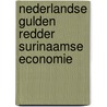 Nederlandse gulden redder surinaamse economie door Deryck Ferrier