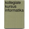 Kollegiale kursus informatika by J. Oudejans