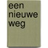 Een nieuwe weg