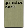 Geruisloze verzet by Hans Buiter