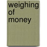 Weighing of money door Houben
