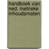 Handboek van ned. metrieke inhoudsmaten door Houben