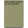 Coin-weight-makers for 24 countries by G.M.M. Houben