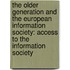 The older generation and the European information society: access to the information society