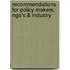 Recommendations for policy makers, NGO's & industry