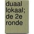 Duaal Lokaal; De 2e ronde