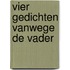 Vier gedichten vanwege de vader