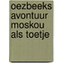 Oezbeeks avontuur moskou als toetje