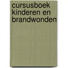 Cursusboek kinderen en brandwonden door Hans Hoekstra