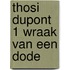 Thosi Dupont 1 wraak van een dode