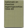 Nationale en vlaamse regeringsverklar. 1944-93 by Unknown