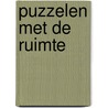 Puzzelen met de ruimte door M. Leentvaar