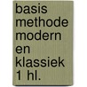 Basis methode modern en klassiek 1 hl. door Wolthuis
