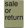 Sale or return by Stuart Woods