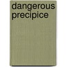 Dangerous Precipice door E. Woods