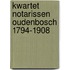 Kwartet Notarissen Oudenbosch 1794-1908