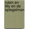 Robin en Lilly en de Spiegelman door J. Cariot