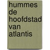 Hummes De hoofdstad van Atlantis by H.P. van Riel
