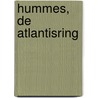Hummes, de Atlantisring by H.P. van Riel