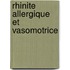 Rhinite allergique et vasomotrice