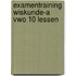 Examentraining wiskunde-a vwo 10 lessen