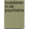 Huisdieren in de psychiatrie door M.A. Janssen