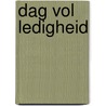 Dag vol ledigheid door W. van de Graaf