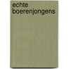 Echte boerenjongens door W. Grondhuis