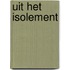 Uit het isolement